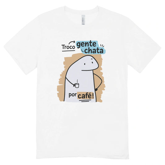 Camisa Feminina Baby Look Troco Gente Chata Por Cafe